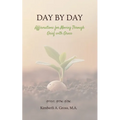 Day by Day: Affirmations for Moving Through Grief with Grace