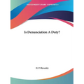 Is Denunciation A Duty?