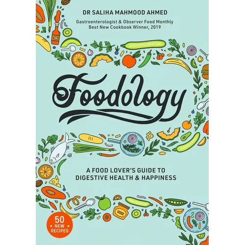 Foodology: A Food-Lover's Guide to Digestive Health and Happiness