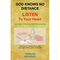 God Knows No Distance - Listen to Your Heart - Journey of Healing and Homecoming