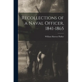 Recollections of a Naval Officer, 1841-1865