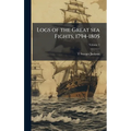 Logs of the Great sea Fights, 1794-1805