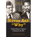 Never Ask Why: Football Players' Fight for Freedom in the NFL