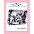 Ellies Big Day [Fable 5]: (From Rufus Rides a Catfish & Other Fables From the Farmstead)