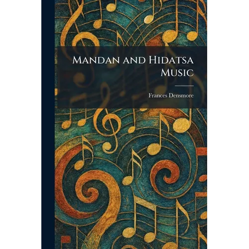 Mandan and Hidatsa Music