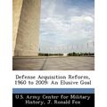 Defense Acquisition Reform, 1960 to 2009: An Elusive Goal