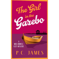 The Girl in the Gazebo: A Cozy Mystery of Justice, Danger, and a Deadly Cover-Up