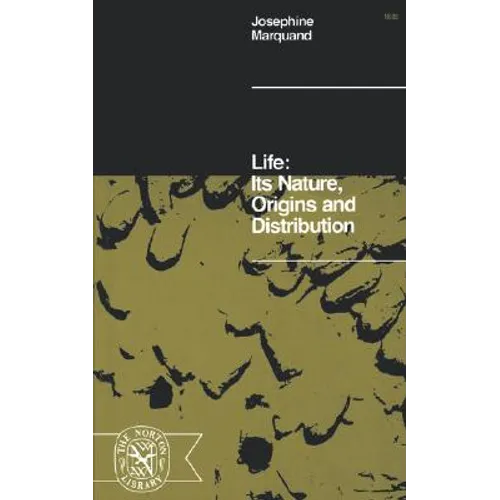 Life: Its Nature, Origins, and Distribution