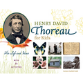 Henry David Thoreau for Kids: His Life and Ideas, with 21 Activities Volume 64
