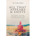 All that Appears and Exists: A Spiritual Guide for Life on Earth