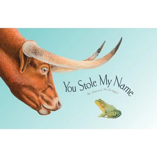 You Stole My Name: A Rhyming Book of Animals That Sound Alike