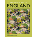 Favourite Poems of England: A Collection to Celebrate This Green and Pleasant Land
