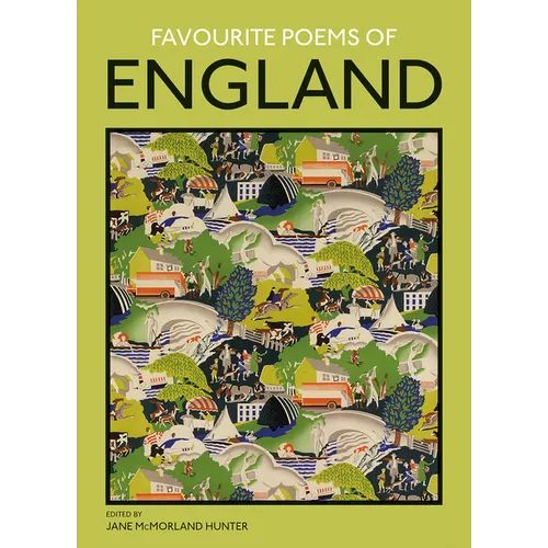 Favourite Poems of England: A Collection to Celebrate This Green and Pleasant Land