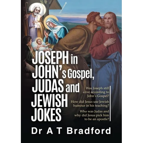 Joseph in John, Judas and Jewish Jokes: Jesus' humour in John's Gospel