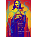 La Vie Ecrite. Therese de Lisieux