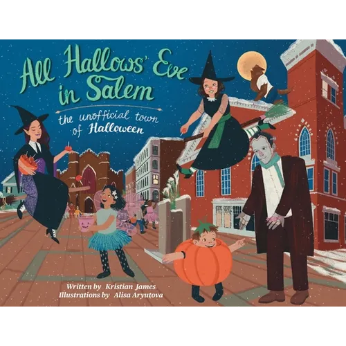 All Hallows' Eve in Salem the Unofficial Town of Halloween