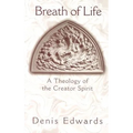 Breath of Life: A Theology of the Creator Spirit