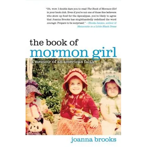 The Book of Mormon Girl: A Memoir of an American Faith