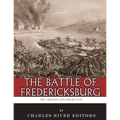 The Greatest Civil War Battles: The Battle of Fredericksburg