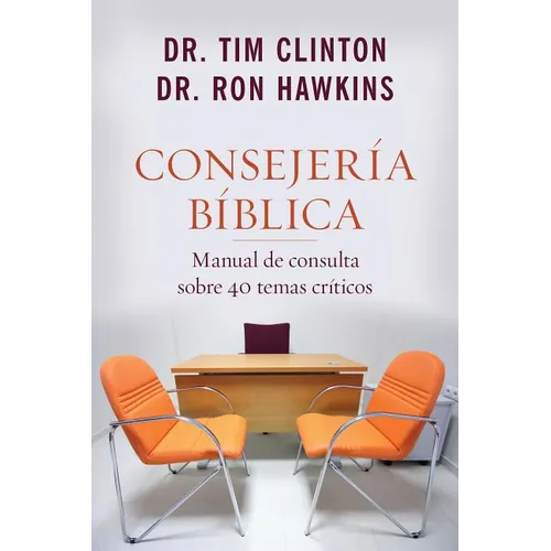 Consejería Bíblica: Manual de Consulta Sobre 40 Temas Críticos