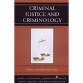 Criminal Justice and Criminology: Terms, Concepts, and Cases
