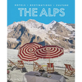 The Alps: Hotels, Destinations, Culture