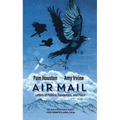 Air Mail: Letters of Politics, Pandemics, and Place