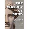The Victory of Mind: The Psychology of Humanist Art, Modernism, and Race