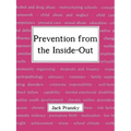 Prevention from the Inside-Out