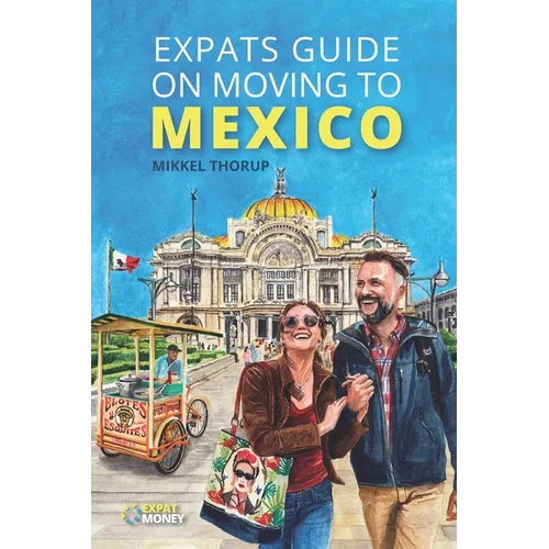 Expats Guide on Moving to Mexico