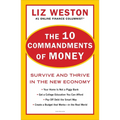 The 10 Commandments of Money: Survive and Thrive in the New Economy