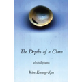 The Depths of a Clamshell: Selected Poems of Kim Kwang-Kyu