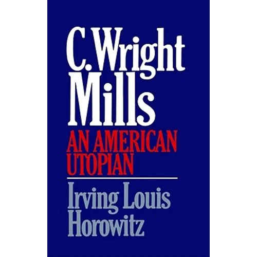 C Wright Mills an American Utopia
