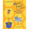 Lulu and Tuck Stories: April Fool's Day Brings Lulu & Tuck Together