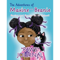 The Adventures of Maxine and Beanie: Maxine and Beanie Go To School "PAWS" Journal