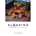Glamping: Glamorous Camping in the Great Outdoors