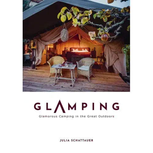 Glamping: Glamorous Camping in the Great Outdoors