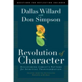 Revolution of Character: Discovering Christ's Pattern for Spiritual Transformation