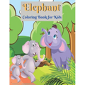 Elephant Coloring Book for Kids: Elephant Coloring Book for Boys and Girls of All Ages