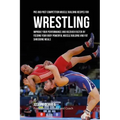 Pre and Post Competition Muscle Building Recipes for Wrestling: Improve your performance and recover faster by feeding your body powerful muscle build