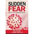 Sudden Fear: Coping With Pandemic Anxiety
