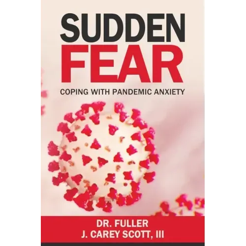 Sudden Fear: Coping With Pandemic Anxiety