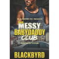 The Messy Babydaddy Club: Matthew's Story