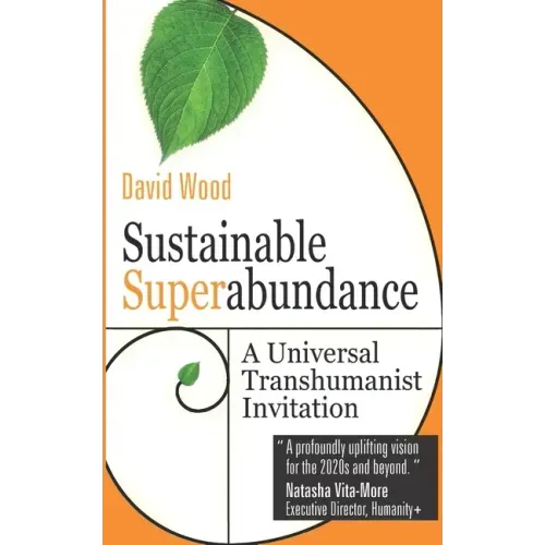 Sustainable Superabundance: A Universal Transhumanist Invitation