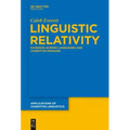 Linguistic Relativity: Evidence Across Languages and Cognitive Domains