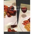 Wake Up Your Taste Buds Food!