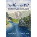 "So Hard to Die": A Physician and a Psychologist Explore the Mystery of Meriwether Lewis's Death