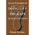 Seven Principles of Doing Live Therapy Demonstrations