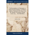 The Reasonableness of Christianity, as Delivered in the Scriptures. To Which is Added, a Vindication of the Same, From Mr. Edwards's Exceptions. By Jo