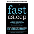 Fast Asleep: Improve Brain Function, Lose Weight, Boost Your Mood, Reduce Stress, and Become a Better Sleeper
